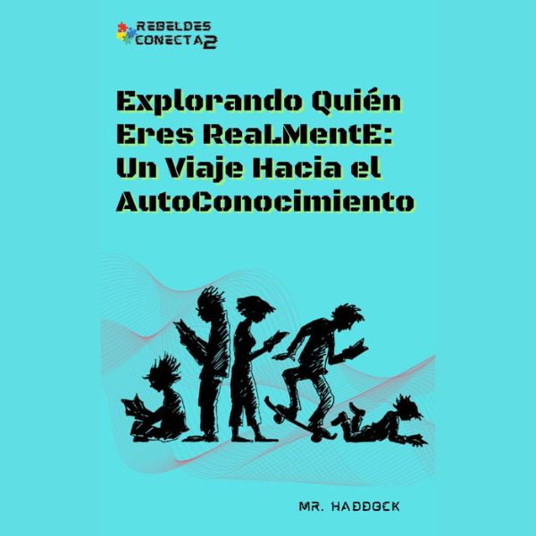 Explorando Quién Eres ReaLMentE Un Viaje Hacia el AutoConocimiento