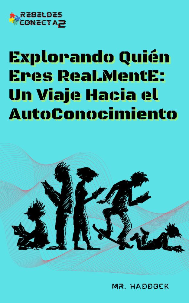 Explorando Quién Eres ReaLMentE Un Viaje Hacia el AutoConocimiento