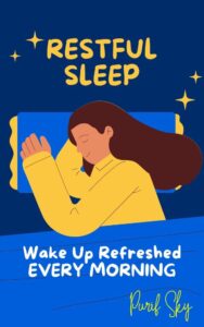 Restful Sleep: Wake Up Refreshed EVERY MORNING